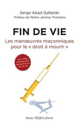 Fin de vie : les manoeuvres maçonniques pour le droit à mourir