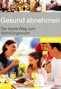 Gesund abnehmen. Der beste Weg zum Wohlfühlgewicht