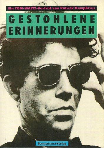 Gestohlene Erinnerungen - Ein Tom Waits-Portrait