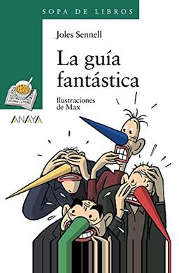 La guía fantástica (LITERATURA INFANTIL - Sopa de Libros, Band 39)