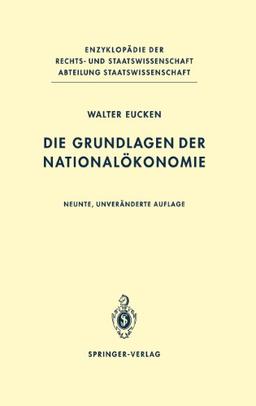 Die Grundlagen der Nationalökonomie (Enzyklopädie der Rechts- und Staatswissenschaft / Abteilung Staatswissenschaft)