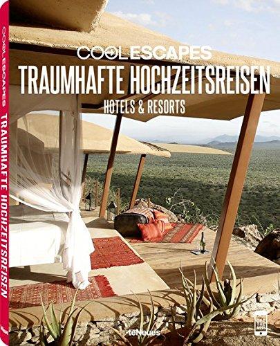 Cool Escapes Traumhafte Hochzeitsreisen