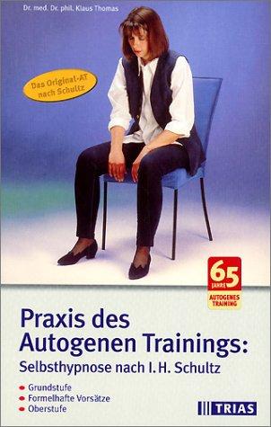 Praxis des Autogenen Trainings, Selbsthypnose nach I. H. Schultz