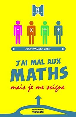 J'ai mal aux maths, mais je me soigne