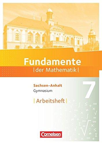 Fundamente der Mathematik - Gymnasium Sachsen-Anhalt: 7. Schuljahr - Arbeitsheft mit eingelegten Lösungen