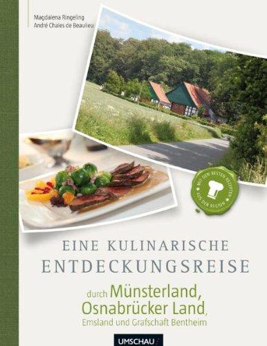 Eine kulinarische Entdeckungsreise durch Münsterland und Osnabrücker Land: mit Emsland und Grafschaft Bentheim