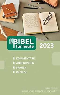 Bibel für heute 2023: Kommentare - Anregungen - Fragen - Impulse