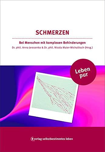 Schmerzen: bei Menschen mit Komplexer Behinderung (Leben pur)