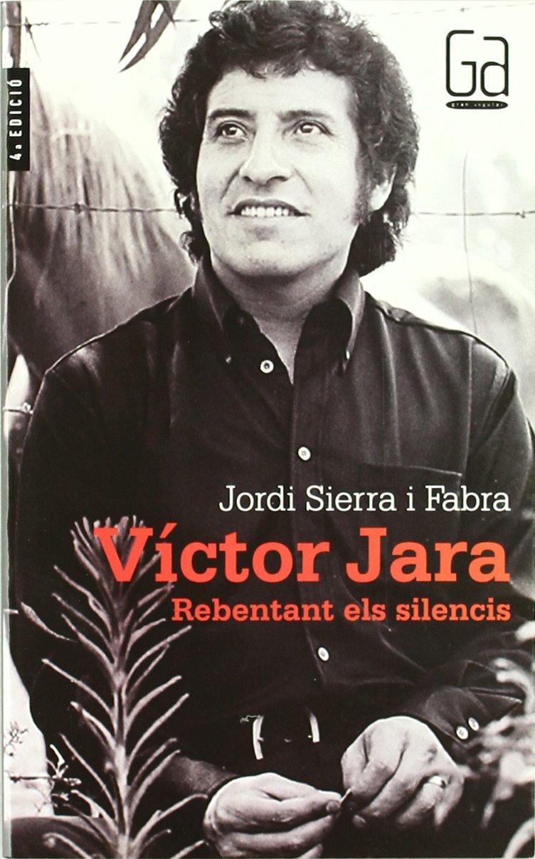 Víctor Jara: Rebentant els silencis (Gran Angular, Band 103)