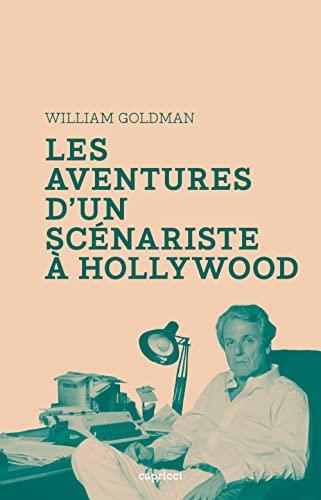 Les aventures d'un scénariste à Hollywood