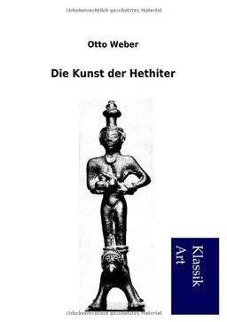 Die Kunst der Hethiter