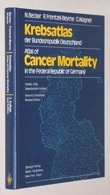 Krebsatlas der Bundesrepublik Deutschland / Atlas of Cancer Mortality in the Federal Republic of Germany: Deutsches Krebsforschungszentrum Heidelberg