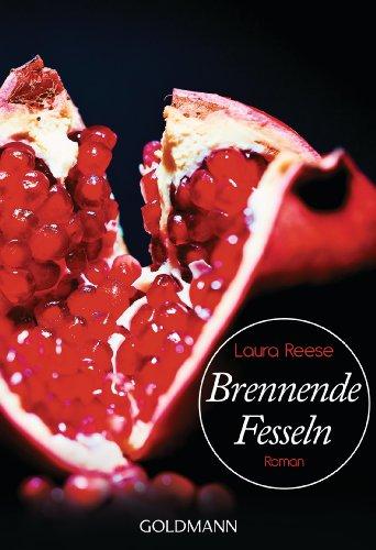 Brennende Fesseln: Roman