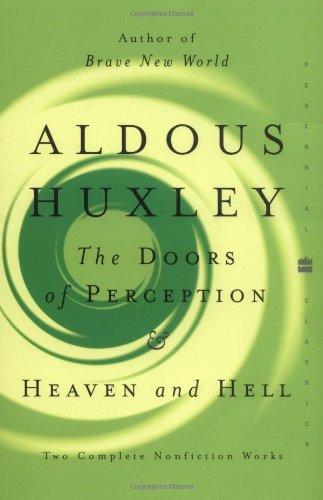 The Doors of Perception and Heaven and Hell (Perennial Classics)