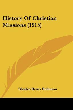 History Of Christian Missions (1915)