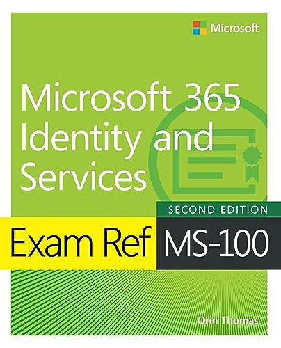 Exam Ref MS-100 Microsoft 365 Identity and Services