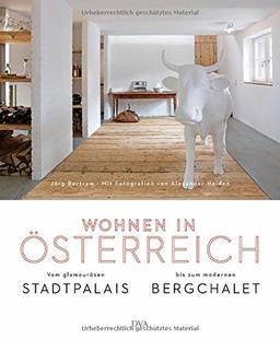 Wohnen in Österreich: Vom glamourösen Stadtpalais bis zum modernen Bergchalet