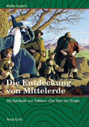 Die Entdeckung von Mittelerde: Die Symbolik von Tolkien's 'Der Herr der Ringe'