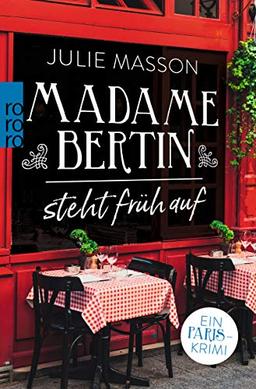 Madame Bertin steht früh auf: Ein Paris-Krimi