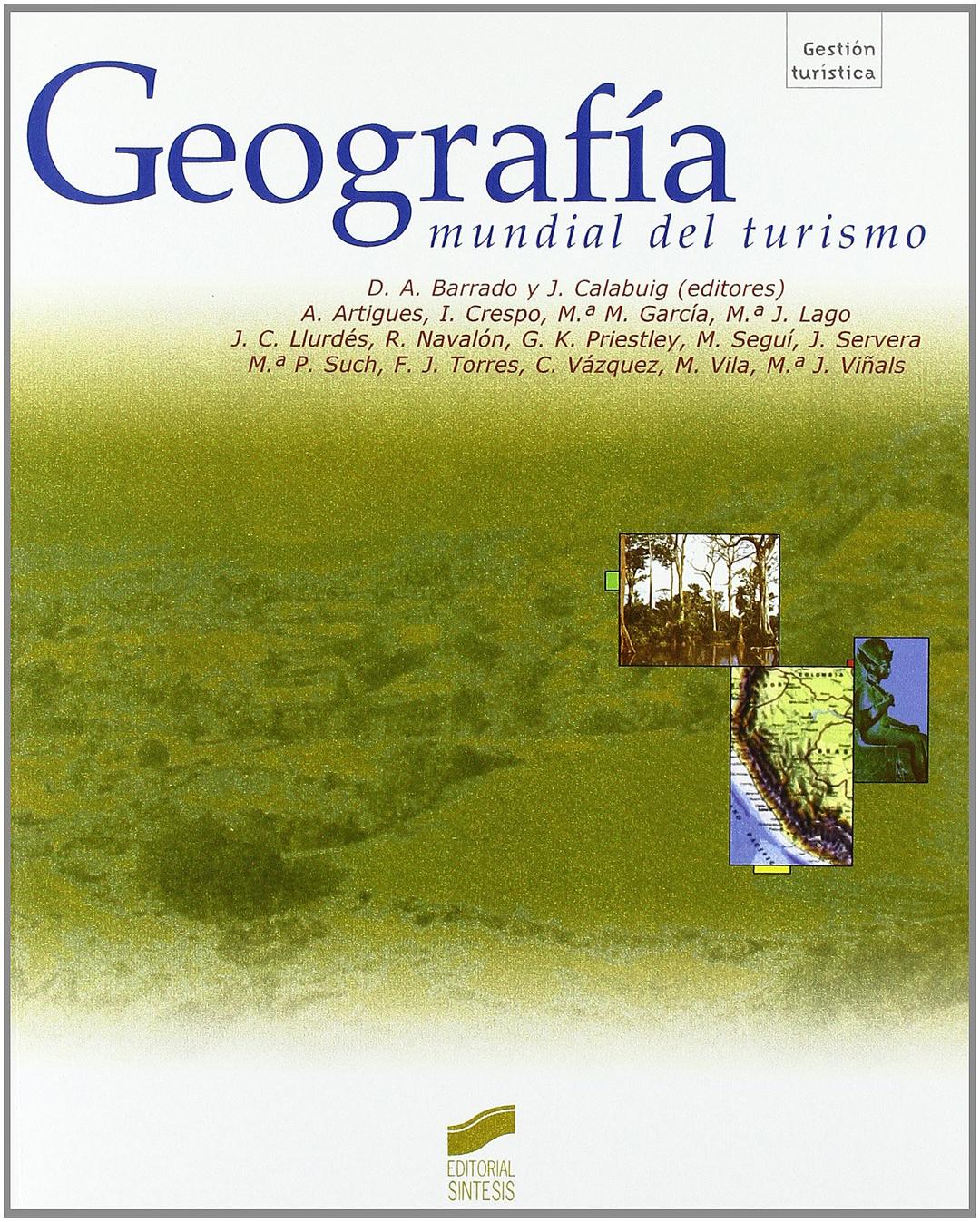 Geografía mundial del turismo (Gestión turística, Band 36)