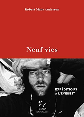 Neuf vies : expéditions à l'Everest