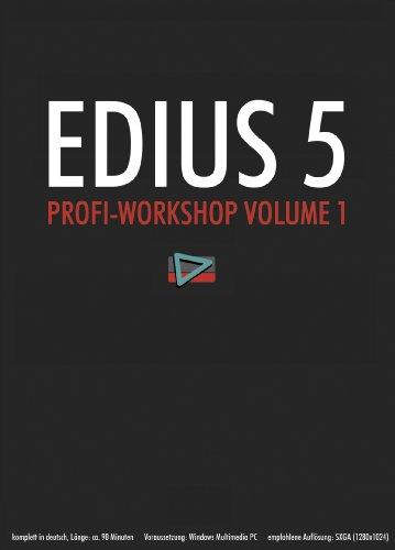 Edius 5 - Profi-Workshop Vol.1