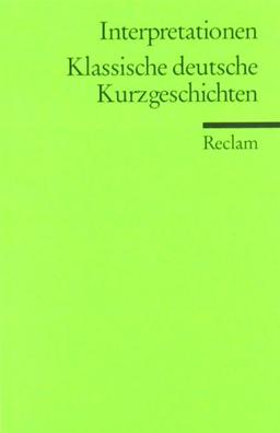 Interpretationen: Klassische deutsche Kurzgeschichten