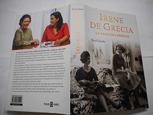 Irene de Grecia / Irene of Greece: La princesa rebelde / The Rebel Princess (Biografias Y Memorias)