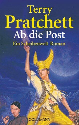 Ab die Post: Ein Scheibenwelt-Roman