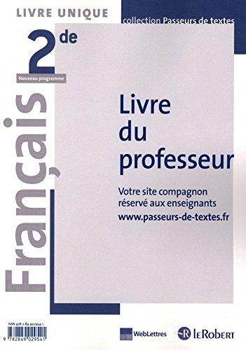 Français 2e livre unique : Livre du professeur