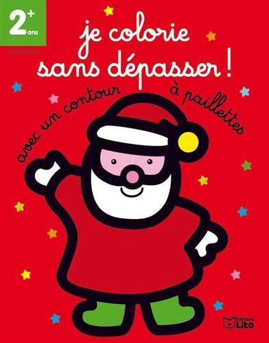 Le père Noël : je colorie sans dépasser ! 2 ans + : avec un contour à paillettes