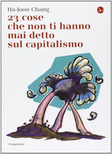 23 cose che non ti hanno mai detto sul capitalismo