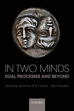 In Two Minds: Dual Processes and Beyond