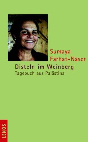 Disteln im Weinberg: Tagebuch aus Palästina