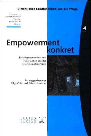 Empowerment konkret!: Handlungsentwürfe und Reflexionen aus der psychosozialen Praxis