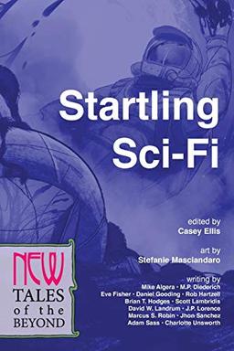 Startling Sci-Fi: New Tales of the Beyond (The NEW Series, Band 3)