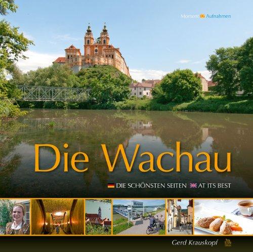 Die Wachau: Die schönsten Seiten - At its best