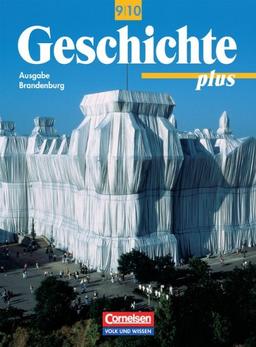 Geschichte plus - Brandenburg - Bisherige Ausgabe: 9./10. Schuljahr - Schülerbuch - Neubearbeitung