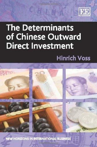 Voss, H: The Determinants of Chinese Outward Direct Investm (New Horizons in International Business)