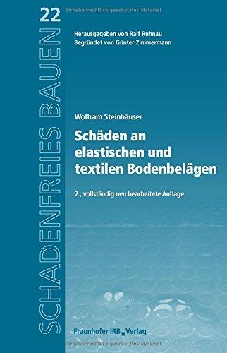 Schäden an elastischen und textilen Bodenbelägen. (Schadenfreies Bauen)