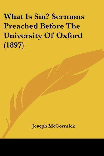 What Is Sin? Sermons Preached Before The University Of Oxford (1897)