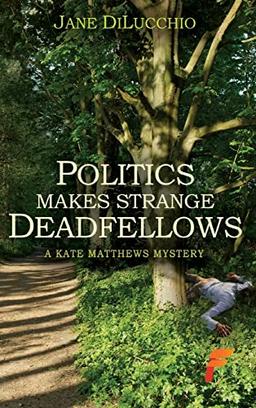 Politics Makes Strange Deadfellows