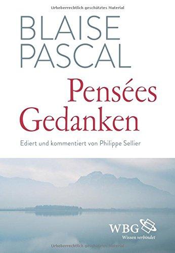 Pensées / Gedanken: Ediert und kommentiert von Philippe Sellier