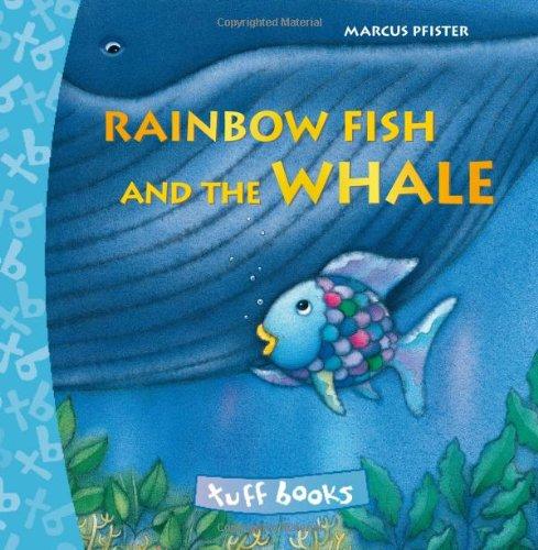 Rainbow Fish and the Whale (Tuff Books)