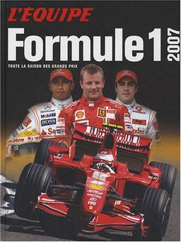 Formule 1 2007 : toute la saison des grands prix