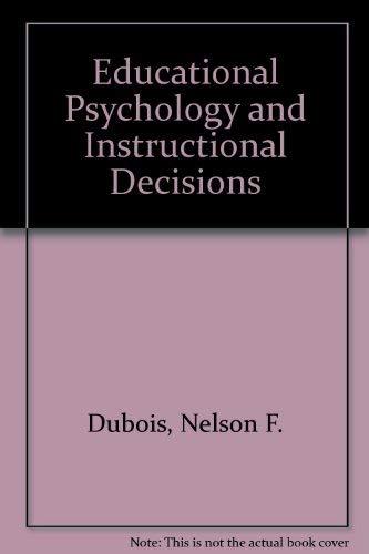 Educational Psychology and Instructional Decisions