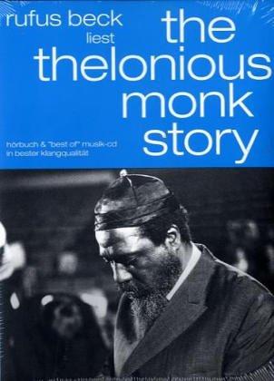 The Thelonious Monk Story, 2 Audio-CDs: Hörbuch & 'best of' Musik-CD in bester Klangqualität