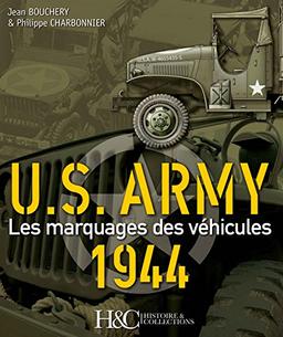 Us Army 1944: Les Marques Des Véhicules: Les marquages des véhicules