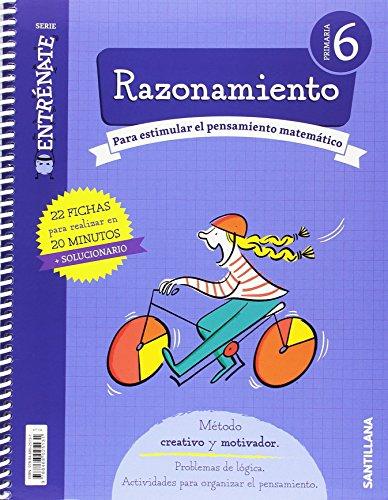 CUADERNO RAZONAMIENTO SERIE ENTRENATE 6 PRIMARIA