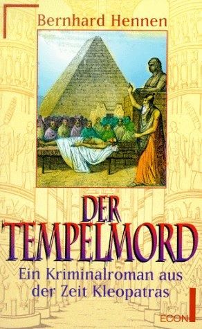 Der Tempelmord. Ein Kriminalroman aus der Zeit Kleopatras.